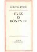 Herceg János - Évek és könyvek