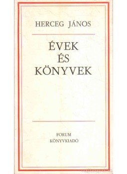 Herceg János - Évek és könyvek Herceg János - Évek és könyvek, 1971 antikvár könyv