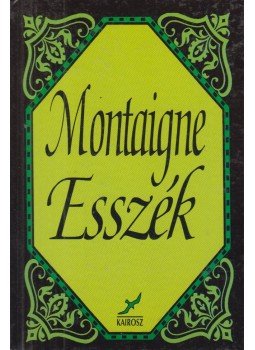 Montaigne - Esszék Montaigne - Esszék, 1996 antikvár könyv