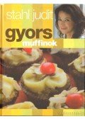 Stahl Judit - Gyors muffinok