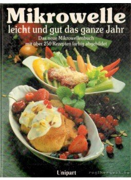  - Mikrowelle - leicht und gut das ganze Jahr, Stuttgart 1988 antikvár könyv
