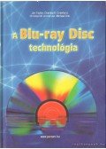 Crawford, Charles G.,Armbrust, Christen M.,Zink, Michael,Jim Taylor - A Blu-ray Disc technológia