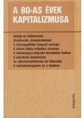 Horváth Jenő - A 80-as évek kapitalizmusa