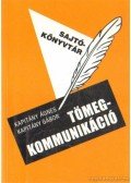 Kapitány Ágnes,Kapitány Gábor - A tömegkommunikáció szimbolikus üzenetei