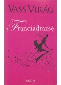Vass Virág - Franciadrazsé