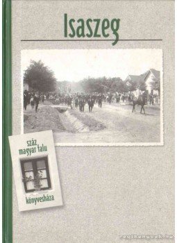 Asztalos István, Egey Tibor (szerk.) - Isaszeg,  0 antikvár könyv