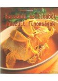 Balázs Éva - Kacsából és libából készült finomságok
