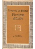 Honoré de Balzac - Elveszett illúziók