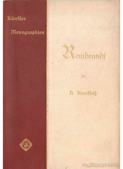 Knackfuss, H. - Rembrandt Knackfuss, H. - Rembrandt, 1900 antikvár könyv