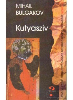 Bulgakov, Mihail - Kutyaszív Bulgakov, Mihail - Kutyaszív, Budapest 1996 antikvár könyv