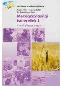 Keszei Attila,Maknics Zoltán,Szabó-Kozár János Dr. - Mezőgazdasági ismeretek I. - Aranykalászos gazda