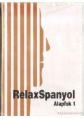 Dr. Dálnoki-Fésűs András (szerk.),Dr. Makara György (szerk.) - RelaxSpanyol - Alapfok 1