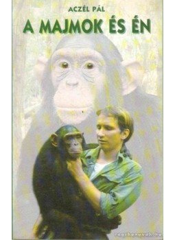 Aczél Pál - A majmok és én Aczél Pál - A majmok és én, 1996 antikvár könyv