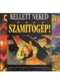 Helen Exley - Kellett neked számítógép!
