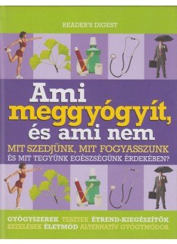 Dibás Gabriella - Ami meggyógyít, és ami nem Dibás Gabriella - Ami meggyógyít, és ami nem, Budapest 2011 antikvár könyv