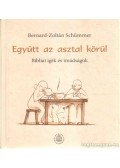 Schümmer, Bernard-Zoltán - Együtt az asztal körül
