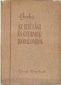 Gorkij, M. - Az ifjúsági és gyermekirodalomról