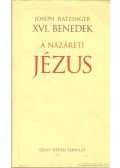 Joseph Ratzinger (XVI. Benedek) - A Názáreti Jézus I-II.