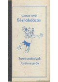 Madarász István - Kézilabdázás - Játékszabályok, játékvezetés