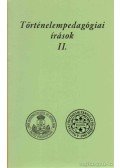 Szabolcs Ottó Dr. - Történelempedagógiai írások II.