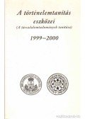 Dobosné Huba Ágnes (összeáll.) - A történelemtanítás eszközei 1999-2000