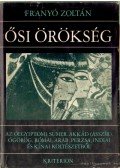 Franyó Zoltán - Ősi örökség