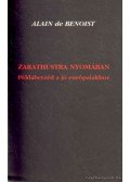 Alain de Benoist - Zarathustra nyomában
