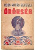 Koós Hutás Gergely - Örökség I-II. (egybekötve)