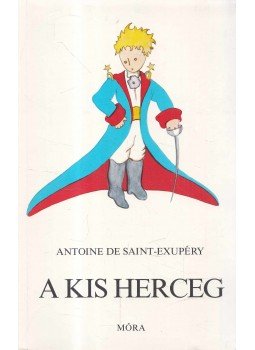 Saint-Exupéry, Antoine de - A kis herceg Saint-Exupéry, Antoine de - A kis herceg, Budapest 1979 antikvár könyv