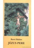 Fr. Barsi Balázs OFM - Jézus pere