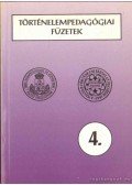 Szabolcs Ottó - Történelempedagógiai füzetek 4.