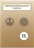 Szabolcs Ottó - Történelempedagógiai füzetek 11.