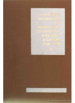 Pajkossy György (szerk.) - A magyar irodalom és irodalomtudomány bibliográfiája 1966-1970 I-II., Budapest 1996 antikvár könyv