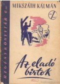 Mikszáth Kálmán - Az eladó birtok
