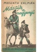 Mikszáth Kálmán - Mácsik a nagyerejű