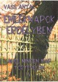 Vass Antal - Emléknapok Erdélyben IV.
