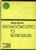 Dr. Nagy József - Iskolaelőkészítés és beiskolázás