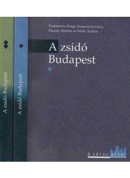 Komoróczy Géza, Frojimovics Kinga, Pusztai Viktória, Strbik Andrea - A zsidó Budapest I-II. Komoróczy Géza, Frojimovics Kinga, Pusztai Viktória, Strbik Andrea - A zsidó Budapest I-II., Budapest 1995 antikvár könyv