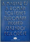 Csatári Dániel - A magyar és a román történettudomány negyedszázados fejlődése