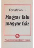 Győrffy István - Magyar falu magyar ház