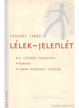 Vekerdy Tamás - Lélek-jelenlét Vekerdy Tamás - Lélek-jelenlét, 2001 antikvár könyv