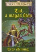 Denning, Troy - Túl a magas úton