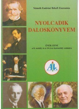 Németh Endréné Békefi Zsuzsanna - Nyolcadik daloskönyvem Németh Endréné Békefi Zsuzsanna - Nyolcadik daloskönyvem, Celldömölk 2005 antikvár könyv