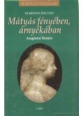 Sumonyi Zoltán - Mátyás fényében, árnyékában