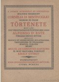 Cervantes Saavedra, Miguel de - A nemes, istenfélő és szépséges bolognai kisasszony Cornélia di Bentivoglio szomoru és vidám története (reprint)