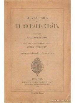 Shakspere - III. Richard király Shakspere - III. Richard király, Budapest 1901 antikvár könyv