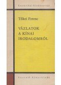 Tőkei Ferenc - Vázlatok a kínai irodalomról