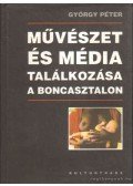 Péter György - Művészet és média találkozása a boncasztalon