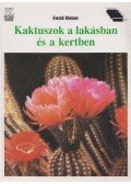 Ewald Kleiner - Kaktuszok a lakásban és a kertben