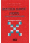 Sackett, David L.,Richardson, W. Scott,Rosenberg, William,Haynes, R. Brian - Bizonyítékra alapozott gyógyítás (Evidence-based medicine, EBM)